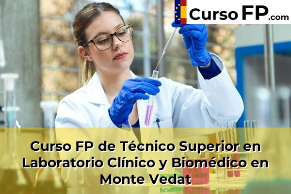Curso FP de Técnico Superior en Laboratorio Clínico y Biomédico en Benirredrà 157 Curso FP de Técnico Superior en Laboratorio Clínico y Biomédico en Monte Vedat