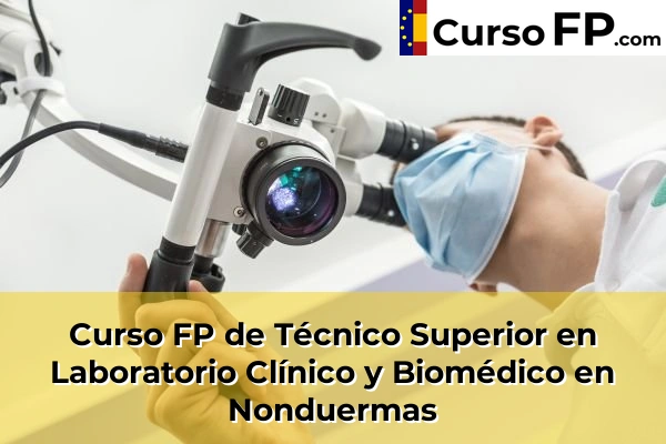 Curso FP de Técnico Superior en Laboratorio Clínico y Biomédico en Mula 85 Curso FP de Técnico Superior en Laboratorio Clínico y Biomédico en Nonduermas