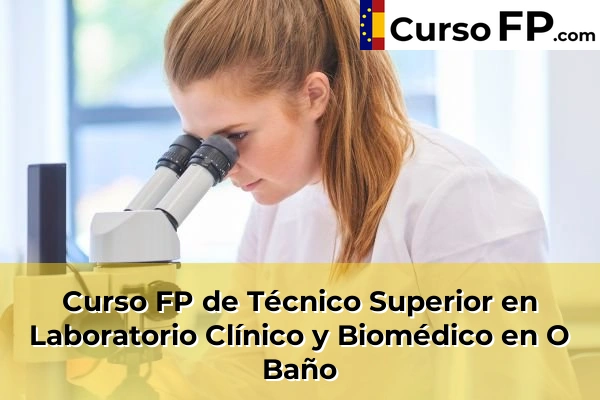 Curso FP de Técnico Superior en Laboratorio Clínico y Biomédico en la provincia de A Coruña 42 Curso FP de Técnico Superior en Laboratorio Clínico y Biomédico en O Baño