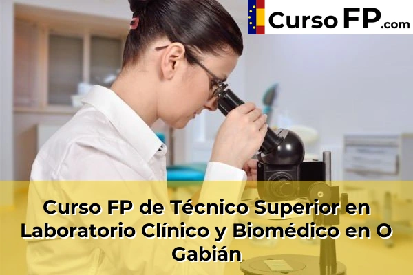 Curso FP de Técnico Superior en Laboratorio Clínico y Biomédico en O Gabián