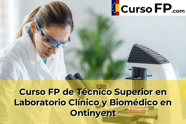 Curso FP de Técnico Superior en Laboratorio Clínico y Biomédico en Benirredrà 165 Curso FP de Técnico Superior en Laboratorio Clínico y Biomédico en Ontinyent