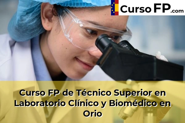 Curso FP de Técnico Superior en Laboratorio Clínico y Biomédico en Zarautz 59 Curso FP de Técnico Superior en Laboratorio Clínico y Biomédico en Orio