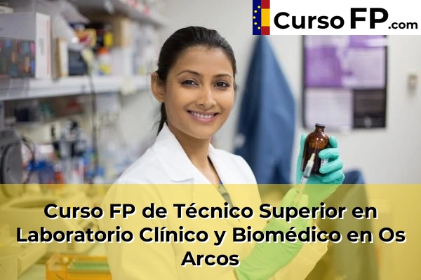 Curso FP de Técnico Superior en Laboratorio Clínico y Biomédico en Os Arcos
