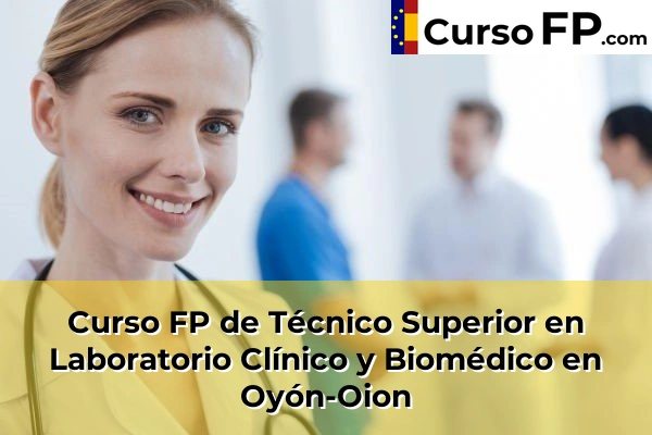 Curso FP de Técnico Superior en Laboratorio Clínico y Biomédico en Labastida 40 Curso FP de Técnico Superior en Laboratorio Clínico y Biomédico en Oyón-Oion