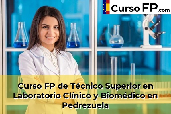 Curso FP de Técnico Superior en Laboratorio Clínico y Biomédico en Algete 94 Curso FP de Técnico Superior en Laboratorio Clínico y Biomédico en Pedrezuela