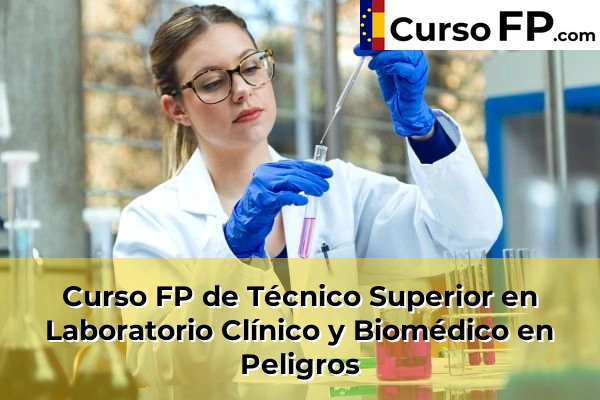 Curso FP de Técnico Superior en Laboratorio Clínico y Biomédico en Caleta-La Guardia 65 Curso FP de Técnico Superior en Laboratorio Clínico y Biomédico en Peligros