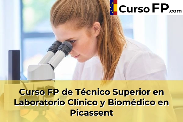 Curso FP de Técnico Superior en Laboratorio Clínico y Biomédico en Benirredrà 173 Curso FP de Técnico Superior en Laboratorio Clínico y Biomédico en Picassent