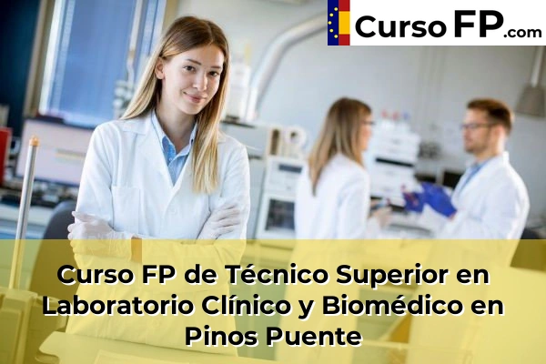 Curso FP de Técnico Superior en Laboratorio Clínico y Biomédico en Caleta-La Guardia 66 Curso FP de Técnico Superior en Laboratorio Clínico y Biomédico en Pinos Puente