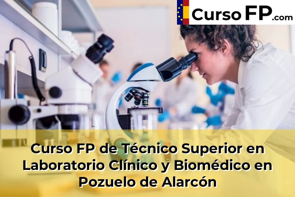 Curso FP de Técnico Superior en Laboratorio Clínico y Biomédico en Algete 96 Curso FP de Técnico Superior en Laboratorio Clínico y Biomédico en Pozuelo de Alarcón
