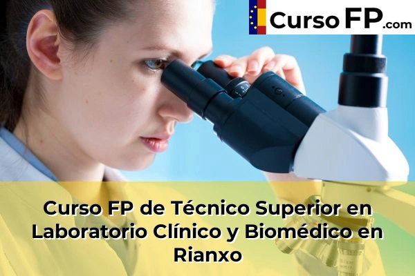 Curso FP de Técnico Superior en Laboratorio Clínico y Biomédico en la provincia de A Coruña 55 Curso FP de Técnico Superior en Laboratorio Clínico y Biomédico en Rianxo