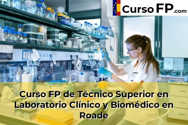 Curso FP de Técnico Superior en Laboratorio Clínico y Biomédico en Roade