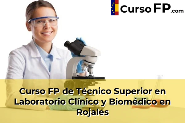Curso FP de Técnico Superior en Laboratorio Clínico y Biomédico en Beniarbeig 97 Curso FP de Técnico Superior en Laboratorio Clínico y Biomédico en Rojales