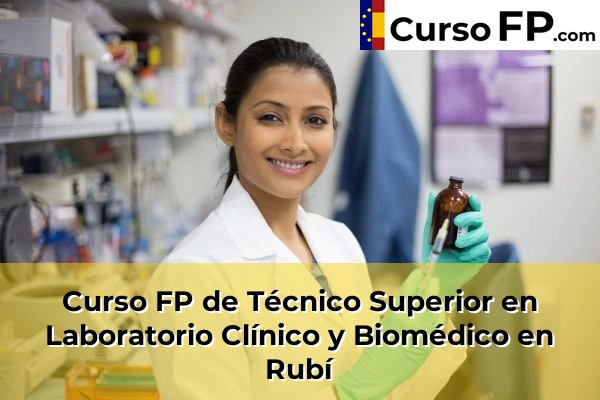 Curso FP de Técnico Superior en Laboratorio Clínico y Biomédico en Mira-Sol 113 Curso FP de Técnico Superior en Laboratorio Clínico y Biomédico en Rubí