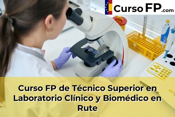 Curso FP de Técnico Superior en Laboratorio Clínico y Biomédico en Rute