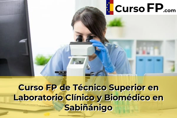 Curso FP de Técnico Superior en Laboratorio Clínico y Biomédico en Sahún 42 Curso FP de Técnico Superior en Laboratorio Clínico y Biomédico en Sabiñánigo