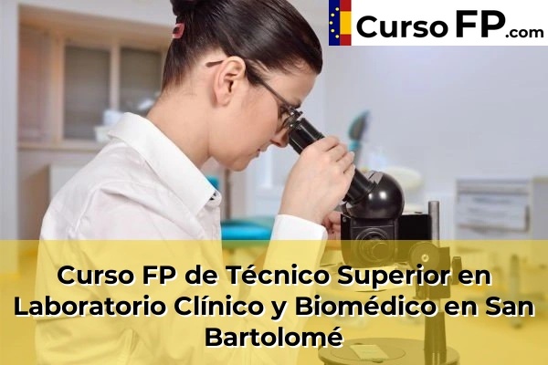 Curso FP de Técnico Superior en Laboratorio Clínico y Biomédico en Beniarbeig 98 Curso FP de Técnico Superior en Laboratorio Clínico y Biomédico en San Bartolomé