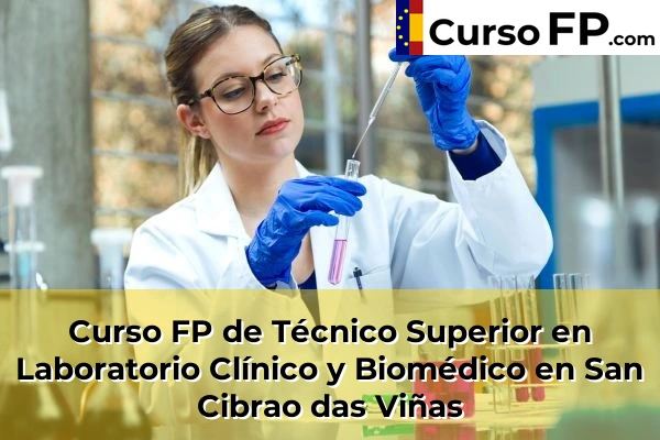 Curso FP de Técnico Superior en Laboratorio Clínico y Biomédico en O Pereiro de Aguiar 43 Curso FP de Técnico Superior en Laboratorio Clínico y Biomédico en San Cibrao das Viñas