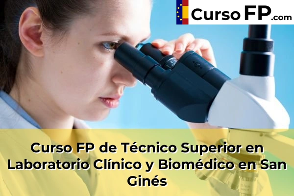Curso FP de Técnico Superior en Laboratorio Clínico y Biomédico en Mula 94 Curso FP de Técnico Superior en Laboratorio Clínico y Biomédico en San Ginés