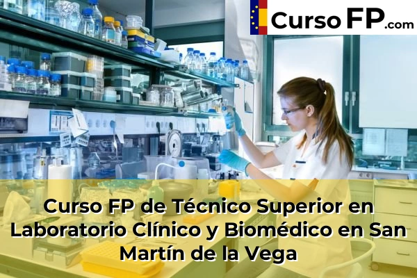 Curso FP de Técnico Superior en Laboratorio Clínico y Biomédico en Algete 103 Curso FP de Técnico Superior en Laboratorio Clínico y Biomédico en San Martín de la Vega