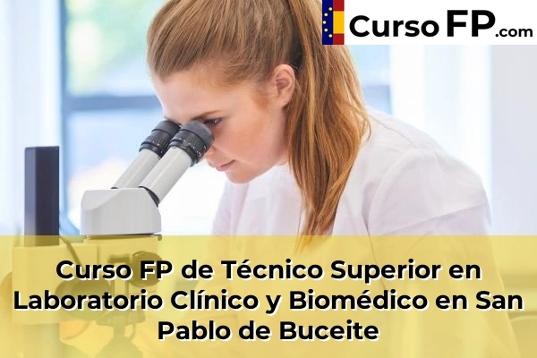 Curso FP de Técnico Superior en Laboratorio Clínico y Biomédico en Algeciras 60 Curso FP de Técnico Superior en Laboratorio Clínico y Biomédico en San Pablo de Buceite