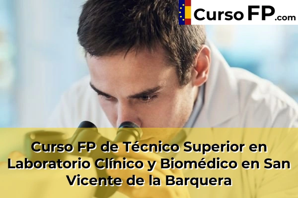 Curso FP de Técnico Superior en Laboratorio Clínico y Biomédico en Torrelavega 56 Curso FP de Técnico Superior en Laboratorio Clínico y Biomédico en San Vicente de la Barquera