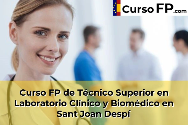 Curso FP de Técnico Superior en Laboratorio Clínico y Biomédico en Mira-Sol 128 Curso FP de Técnico Superior en Laboratorio Clínico y Biomédico en Sant Joan Despí