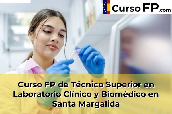 Curso FP de Técnico Superior en Laboratorio Clínico y Biomédico en Son Servera 82 Curso FP de Técnico Superior en Laboratorio Clínico y Biomédico en Santa Margalida