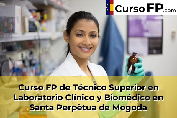Curso FP de Técnico Superior en Laboratorio Clínico y Biomédico en Mira-Sol 143 Curso FP de Técnico Superior en Laboratorio Clínico y Biomédico en Santa Perpètua de Mogoda