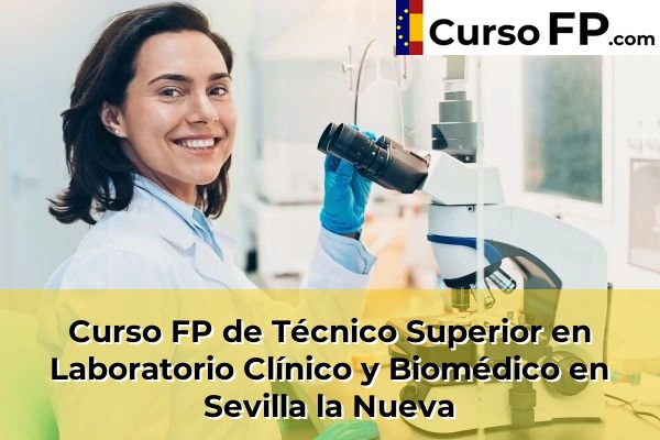 Curso FP de Técnico Superior en Laboratorio Clínico y Biomédico en Algete 106 Curso FP de Técnico Superior en Laboratorio Clínico y Biomédico en Sevilla la Nueva