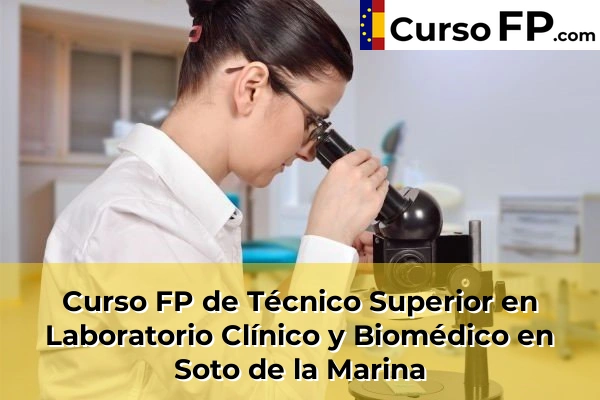 Curso FP de Técnico Superior en Laboratorio Clínico y Biomédico en Torrelavega 62 Curso FP de Técnico Superior en Laboratorio Clínico y Biomédico en Soto de la Marina