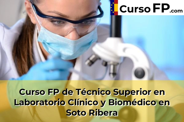 Curso FP de Técnico Superior en Laboratorio Clínico y Biomédico en la provincia de Asturias 33 Curso FP de Técnico Superior en Laboratorio Clínico y Biomédico en Soto Ribera