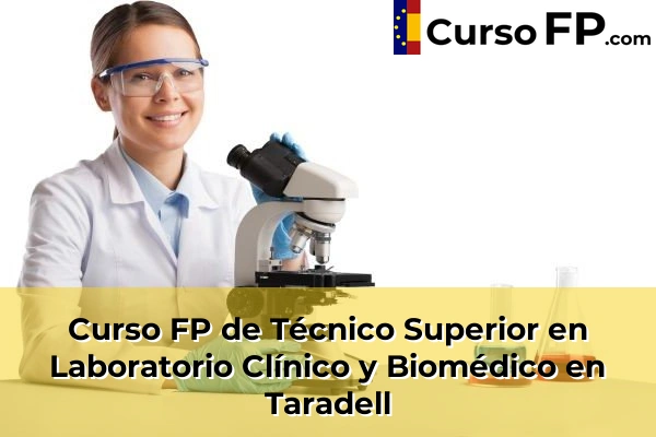 Curso FP de Técnico Superior en Laboratorio Clínico y Biomédico en Mira-Sol 148 Curso FP de Técnico Superior en Laboratorio Clínico y Biomédico en Taradell