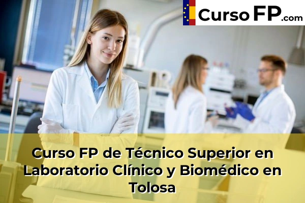 Curso FP de Técnico Superior en Laboratorio Clínico y Biomédico en Zarautz 68 Curso FP de Técnico Superior en Laboratorio Clínico y Biomédico en Tolosa