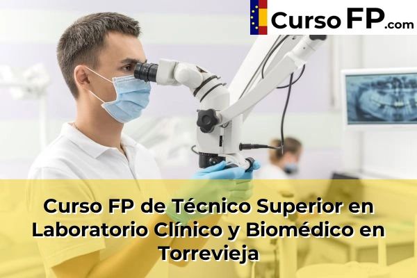 Curso FP de Técnico Superior en Laboratorio Clínico y Biomédico en Beniarbeig 109 Curso FP de Técnico Superior en Laboratorio Clínico y Biomédico en Torrevieja