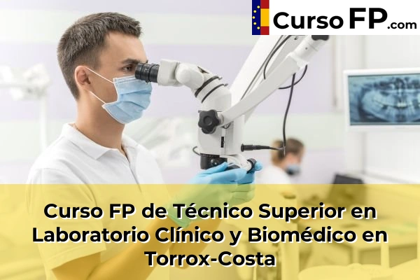 Curso FP de Técnico Superior en Laboratorio Clínico y Biomédico en la provincia de Málaga 49 Curso FP de Técnico Superior en Laboratorio Clínico y Biomédico en Torrox-Costa