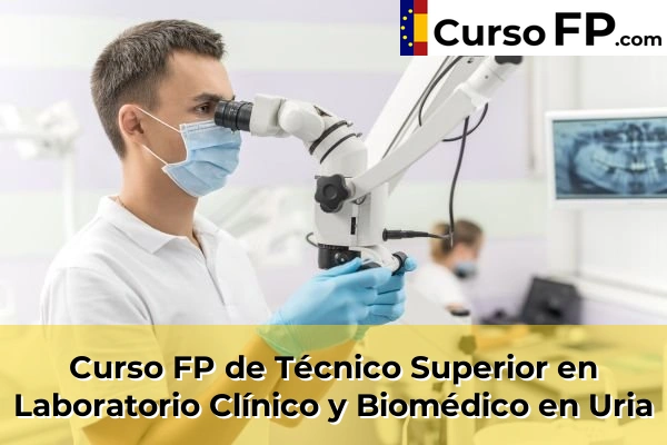 Curso FP de Técnico Superior en Laboratorio Clínico y Biomédico en Plaza 88 Curso FP de Técnico Superior en Laboratorio Clínico y Biomédico en Uria