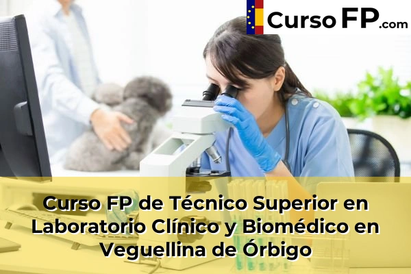 Curso FP de Técnico Superior en Laboratorio Clínico y Biomédico en Astorga 44 Curso FP de Técnico Superior en Laboratorio Clínico y Biomédico en Veguellina de Órbigo