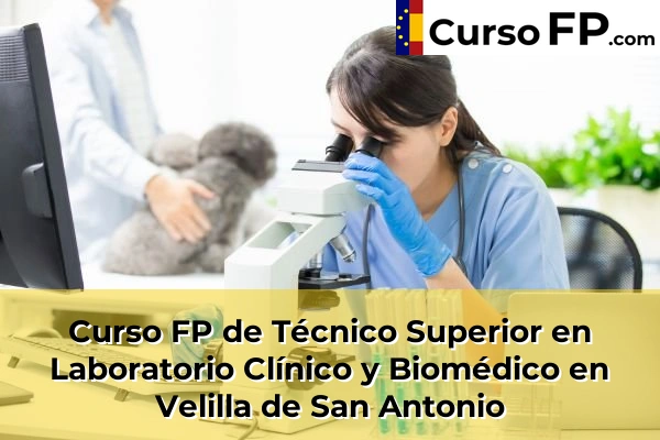 Curso FP de Técnico Superior en Laboratorio Clínico y Biomédico en Algete 116 Curso FP de Técnico Superior en Laboratorio Clínico y Biomédico en Velilla de San Antonio