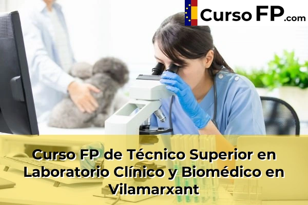 Curso FP de Técnico Superior en Laboratorio Clínico y Biomédico en Benirredrà 212 Curso FP de Técnico Superior en Laboratorio Clínico y Biomédico en Vilamarxant