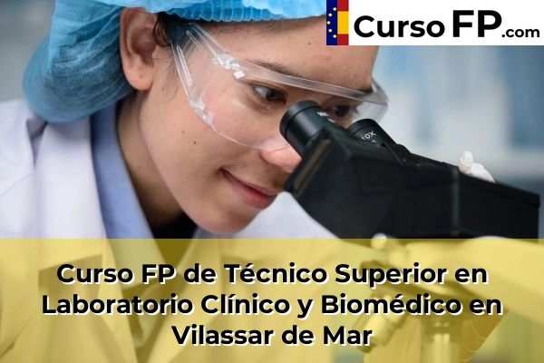 Curso FP de Técnico Superior en Laboratorio Clínico y Biomédico en Mira-Sol 163 Curso FP de Técnico Superior en Laboratorio Clínico y Biomédico en Vilassar de Mar