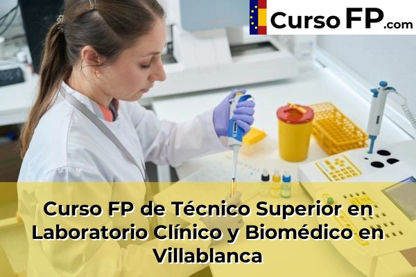 Curso FP de Técnico Superior en Laboratorio Clínico y Biomédico en Lepe 57 Curso FP de Técnico Superior en Laboratorio Clínico y Biomédico en Villablanca