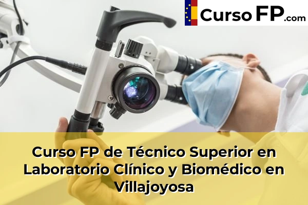 Curso FP de Técnico Superior en Laboratorio Clínico y Biomédico en Beniarbeig 110 Curso FP de Técnico Superior en Laboratorio Clínico y Biomédico en Villajoyosa