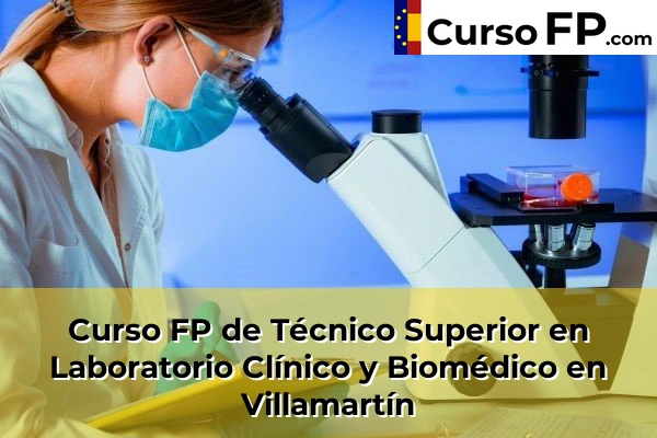 Curso FP de Técnico Superior en Laboratorio Clínico y Biomédico en Algeciras 68 Curso FP de Técnico Superior en Laboratorio Clínico y Biomédico en Villamartín