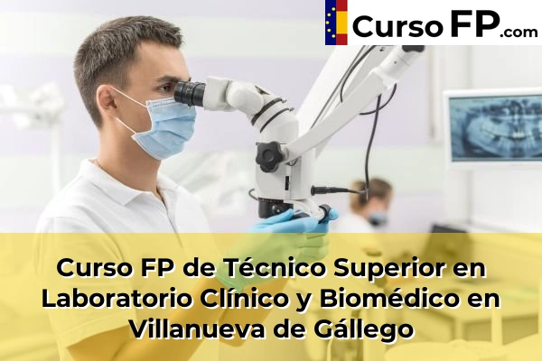 Curso FP de Técnico Superior en Laboratorio Clínico y Biomédico en Torrelavega 66 Curso FP de Técnico Superior en Laboratorio Clínico y Biomédico en Villanueva