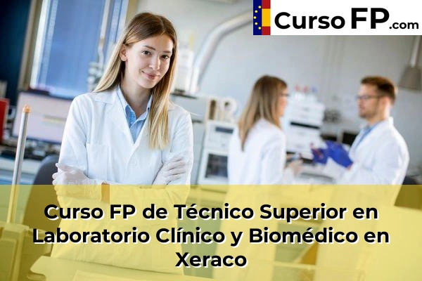 Curso FP de Técnico Superior en Laboratorio Clínico y Biomédico en Benirredrà 218 Curso FP de Técnico Superior en Laboratorio Clínico y Biomédico en Xeraco