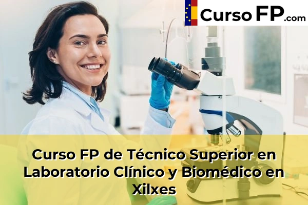 Curso FP de Técnico Superior en Laboratorio Clínico y Biomédico en la provincia de Castellón 43 Curso FP de Técnico Superior en Laboratorio Clínico y Biomédico en Xilxes