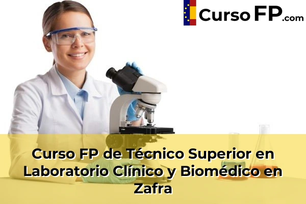 Curso FP de Técnico Superior en Laboratorio Clínico y Biomédico en Mérida 52 Curso FP de Técnico Superior en Laboratorio Clínico y Biomédico en Zafra
