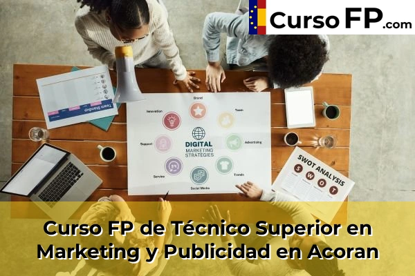 Curso FP de Técnico Superior en Marketing y Publicidad en Acoran