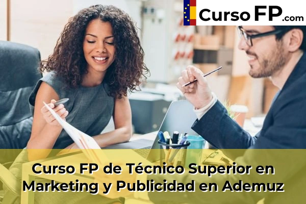 Curso FP de Técnico Superior en Marketing y Publicidad en Alfarrasí 30 Curso FP de Técnico Superior en Marketing y Publicidad en Ademuz