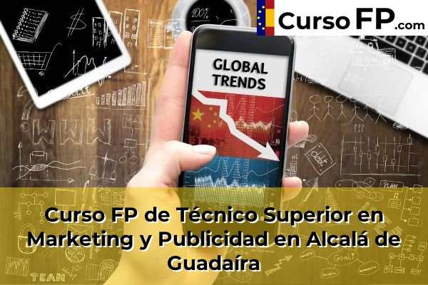 Curso FP de Técnico Superior en Marketing y Publicidad en Marchena 30 Curso FP de Técnico Superior en Marketing y Publicidad en Alcalá de Guadaíra